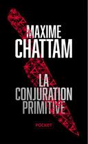 Couverture du livre « La conjuration primitive » de Maxime Chattam aux éditions Pocket