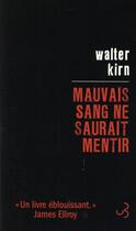 Couverture du livre « Mauvais sang ne saurait mentir » de Walter Kirn aux éditions Christian Bourgois