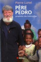 Couverture du livre « Père Pedro » de Pierre Lunel aux éditions Rocher