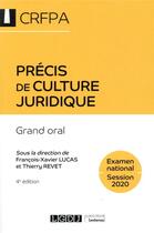Couverture du livre « Précis de culture juridique ; grand oral CRFPA » de Francois-Xavier Lucas et Thierry Revet aux éditions Lgdj