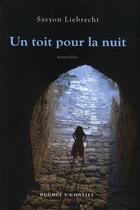 Couverture du livre « Un toit pour la nuit » de Savyon Liebrecht aux éditions Buchet Chastel