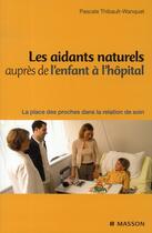 Couverture du livre « Aidants naturels pédiatrie » de Thibault-Wanquet-P aux éditions Elsevier-masson