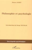 Couverture du livre « Philosophie et psychologie » de Pierre Janet aux éditions L'harmattan