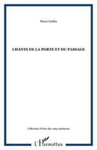 Couverture du livre « Chants de la porte et du passage » de Pierre Goldin aux éditions Editions L'harmattan