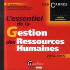 Couverture du livre « L'essentiel de la gestion des ressources humaines 2014-2015 » de Laetitia Lethielleux aux éditions Gualino