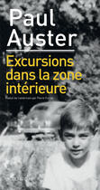 Couverture du livre « Excursions dans la zone intérieure » de Paul Auster aux éditions Editions Actes Sud
