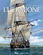 Couverture du livre « L'Hermione » de Jean-Yves Delitte aux éditions Glenat
