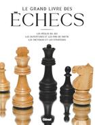 Couverture du livre « Le grand livre des échecs (2e édition) » de  aux éditions Glenat