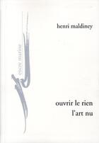 Couverture du livre « Ouvrir le rien ; l'art nu » de Henri Maldiney aux éditions Encre Marine