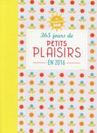 Couverture du livre « Almabook ; happybook ; 365 petits plaisirs (édition 2016) » de  aux éditions Editions 365