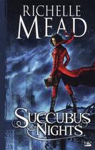 Couverture du livre « Georgina Kincaid ; succubus Tome 2 : nights » de Richelle Mead aux éditions Bragelonne