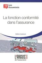 Couverture du livre « La fonction conformite dans l'assurance » de Audouin Odilon aux éditions L'argus De L'assurance