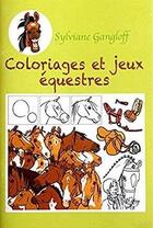 Couverture du livre « Coloriages et jeux équestres » de Sylviane Gangloff aux éditions Le Pre Du Plain