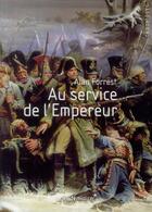 Couverture du livre « Au service de l'empereur » de Alan Forrest aux éditions Vendemiaire