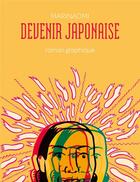 Couverture du livre « Devenir japonaise » de Marinaomi aux éditions Imho