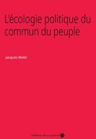 Couverture du livre « L'écologie politique du commun du peuple » de Jacques Bidet aux éditions Croquant