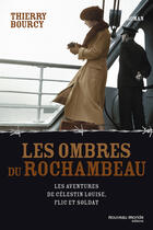 Couverture du livre « Les ombres du Rochambeau ; les aventures de Célestin Louise, flic et soldat » de Thierry Bourcy aux éditions Nouveau Monde