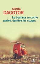 Couverture du livre « Le bonheur se cache parfois derrière les nuages » de Sonia Dagotor aux éditions Gabelire