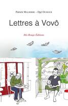 Couverture du livre « Lettres à Vovô : Échanges complices sur la Guyane » de Patrick Malherbe aux éditions Ibis Rouge