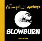 Couverture du livre « Slowburn » de Gotlib/Franquin aux éditions Fluide Glacial