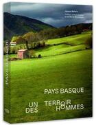 Couverture du livre « Pays basque » de Christian Etchebest et Jacques Ballarin aux éditions Alain Ducasse