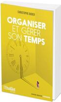 Couverture du livre « Organiser et gérer son temps » de Christophe Didier aux éditions L'etudiant