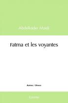 Couverture du livre « Fatma et les voyantes » de Maidi Abdelkader aux éditions Edilivre