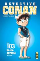 Couverture du livre « Détective Conan Tome 103 » de Gosho Aoyama aux éditions Kana