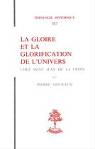 Couverture du livre « La gloire et la glorification de l'univers chez jean de la croix » de Gouraudpierre aux éditions Beauchesne