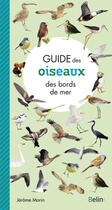 Couverture du livre « Guide des oiseaux des bords de mer » de Jerome Morin aux éditions Belin