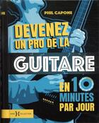Couverture du livre « Devenez un pro de la guitare en 10 minutes par jour » de Capone/Norris aux éditions Hors Collection