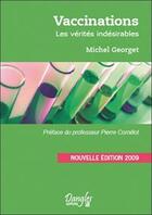 Couverture du livre « Vaccinations ; les vérites indésirables » de Michel Georget aux éditions Dangles