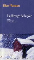 Couverture du livre « Le rivage de la joie » de Ellen Mattson aux éditions Mercure De France