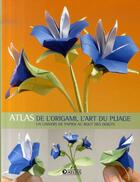 Couverture du livre « Atlas de l'origami, l'art du pliage » de  aux éditions Glenat