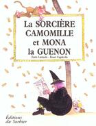 Couverture du livre « La Sorciere Camomille Et Mona La Guenon » de Capdevila R. et Larreula aux éditions Le Sorbier