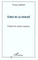 Couverture du livre « Eloge de la civilite - critique du citoyen moderne » de Zarifian Philippe aux éditions L'harmattan