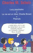 Couverture du livre « Lucy psychiatre ; la vie est un reve, charlie brown ; peanuts » de Charles Monroe Schulz aux éditions Rivages