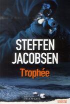 Couverture du livre « Trophée » de Steffen Jacobsen aux éditions Telemaque