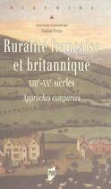 Couverture du livre « Ruralité française et britannique ; XIIIe-XXe siècles ; approches comparées » de Nadline Vivier aux éditions Pu De Rennes