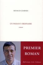 Couverture du livre « Un passant ordinaire » de Renaud Czarnes aux éditions Leo Scheer