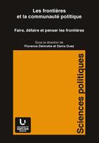 Couverture du livre « Les frontieres et la communaute politique » de Delmotte et Duez aux éditions Pu De Saint Louis