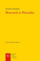 Couverture du livre « Bouvard et Pécuchet » de Gustave Flaubert aux éditions Classiques Garnier