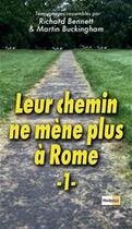 Couverture du livre « Leur chemin ne mène plus à Rome t.1 » de Richard A. Bennett aux éditions La Maison De La Bible