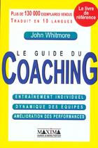 Couverture du livre « Guide du coaching - 2e ed. np » de John Whitmore aux éditions Maxima