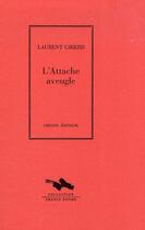 Couverture du livre « L'Attache Aveugle » de Laurent Girerd aux éditions Cheyne