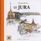 Couverture du livre « Le Jura » de Patrice Hyver aux éditions Equinoxe