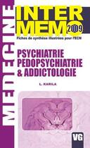 Couverture du livre « Psychiatrie, pédo-psychiatrie et addictologie » de Laurent Karila aux éditions Vernazobres Grego