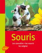 Couverture du livre « Souris ; les connaître, les nourrir, les soigner » de Georg Gassner aux éditions Eugen Ulmer