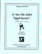 Couverture du livre « Je vous fais visiter l'appartement ? » de Philippe Danvin aux éditions Art Et Comedie