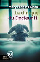 Couverture du livre « La clinique du Docteur H. » de Mary Higgins Clark aux éditions Libra Diffusio